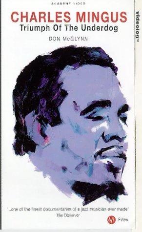 Chalres Mingus Triumph of the Underdog (1998) Don McGlynn